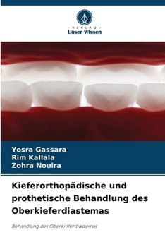 Paperback Kieferorthopädische und prothetische Behandlung des Oberkieferdiastemas [German] Book