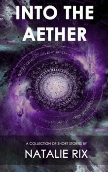 Paperback Into the Aether: A Collection of Short Stories Book