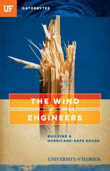Paperback The Wind Engineers: Building a Hurricane-Safe House Book