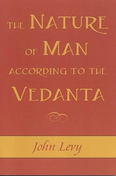 Paperback The Nature of Man According to the Vedanta Book