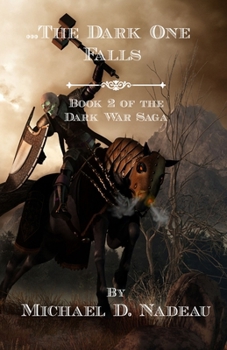 Paperback ...The Dark One Falls: The Dark War Saga Book 2 Book