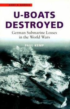 Paperback U-Boats Destroyed: German Submarine Losses in the World Wars Book