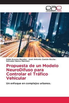 Paperback Propuesta de un Modelo NeuroDifuso para Controlar el Tráfico Vehicular [Spanish] Book
