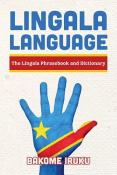 Paperback Lingala Language: The Lingala Phrasebook and Dictionary Book