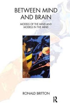 Paperback Between Mind and Brain: Models of the Mind and Models in the Mind Book