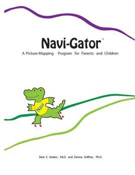 Paperback Navi-Gator: A Picture-Mapping Program for Parents and Children Book