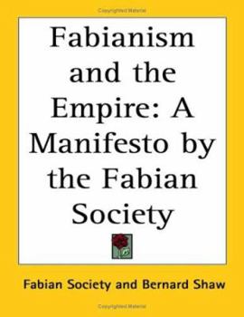 Paperback Fabianism and the Empire: A Manifesto by the Fabian Society Book