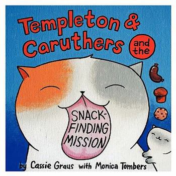 Paperback Templeton & Caruthers and the Snack-Finding Mission Book