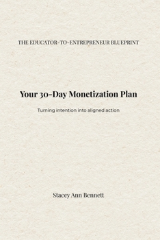 The Educator-to-Entrepreneur Blueprint: Monetize Your Knowledge