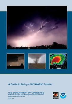 Paperback A Guide to Being a Skywarn Spotter Book