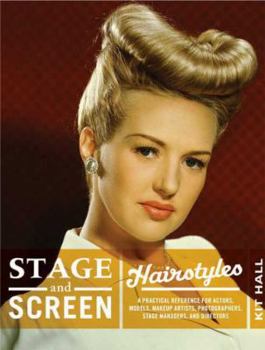 Spiral-bound Stage & Screen Hairstyles: A Practical Reference for Actors, Models, Hairstylists, Photographer, Stage Managers & Directors Book