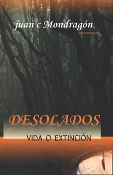 Desolados: Vida o Extinción
