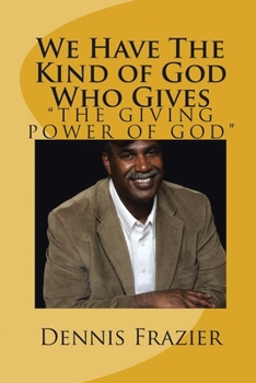 We Have The Kind of God Who Gives