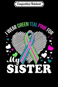 Composition Notebook: I Wear For My SISTER Metastatic Breast Cancer  Journal/Notebook Blank Lined Ruled 6x9 100 Pages