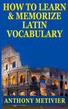 Paperback How to Learn and Memorize Latin Vocabulary Using A Memory Palace Book