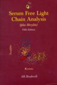 Paperback Serum Free Light Chain Analysis: Plus Hevylite Book