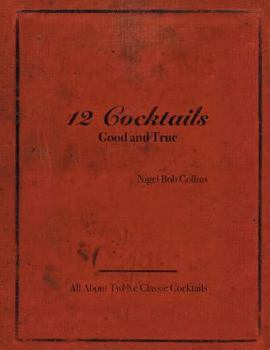 Paperback 12 Cocktails Good and True Book
