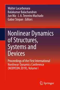 Hardcover Nonlinear Dynamics of Structures, Systems and Devices: Proceedings of the First International Nonlinear Dynamics Conference (Nodycon 2019), Volume I Book