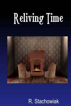 Paperback Reliving Time: Second in Thelegend of St. James Series. Book