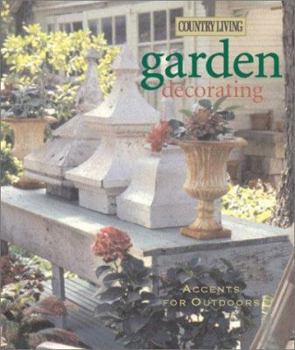 Hardcover Country Living Garden Decorating: Accents for Outdoors Book