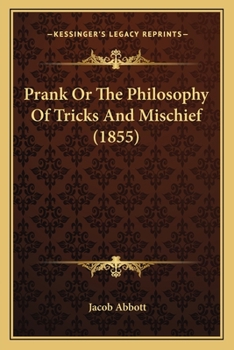 Paperback Prank Or The Philosophy Of Tricks And Mischief (1855) Book