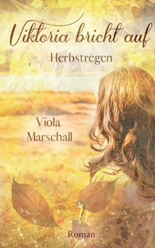 Paperback Viktoria bricht auf: Herbstregen [German] Book