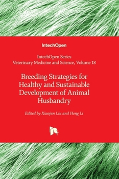 Breeding Strategies for Healthy and Sustainable Development of Animal Husbandry (Veterinary Medicine and Science)