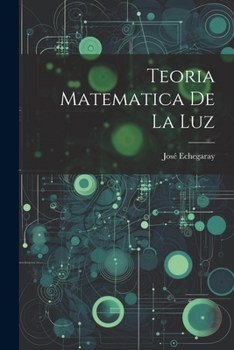 Paperback Teoria Matematica De La Luz [Spanish] Book