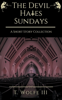 Paperback The Devil Hates Sundays - A Short Story Collection Book
