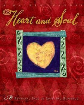 Hardcover Heart and Soul: A Personal Tale of Love and Romance Book