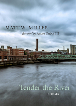 Hardcover Tender the River: Poems Book
