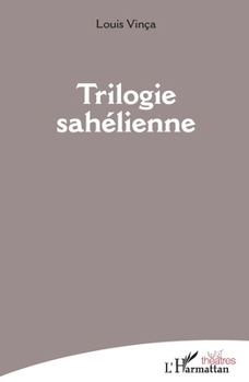 Paperback Trilogie Sahélienne (Théâtres) (French Edition) [French] Book