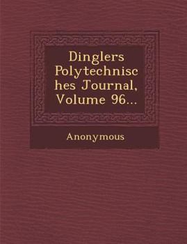 Paperback Dinglers Polytechnisches Journal, Volume 96... [German] Book