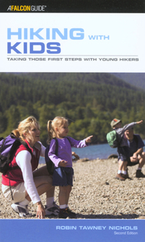 Paperback Hiking with Kids: Taking Those First Steps With Young Hikers Book