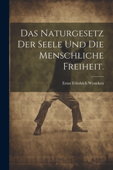 Paperback Das Naturgesetz der Seele und die menschliche Freiheit. [German] Book