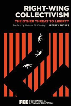 Paperback Right-Wing Collectivism: The Other Threat to Liberty Book