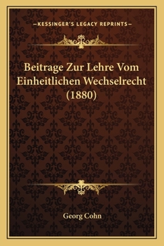 Paperback Beitrage Zur Lehre Vom Einheitlichen Wechselrecht (1880) [German] Book