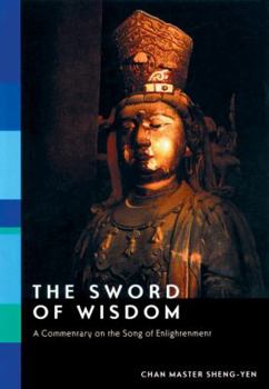 Paperback The Sword of Wisdom: A Commentary on the Song of Enlightenment Book