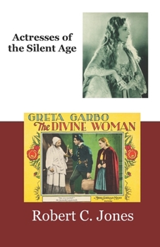 Paperback Actresses of the Silent Age Book