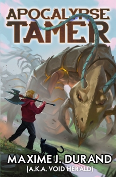 Apocalypse Tamer: A LitRPG Adventure