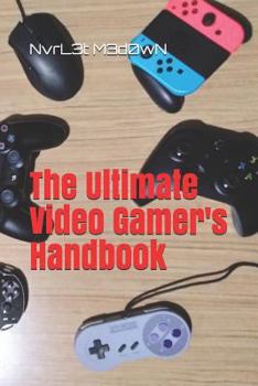 Paperback The Ultimate Video Gamer's Handbook Book