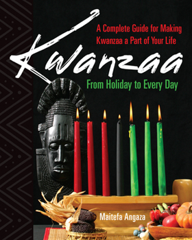 Paperback Kwanzaa: From Holiday to Every Day Book