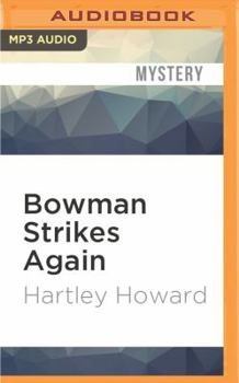 Bowman Strikes Again - Book #5 of the Glenn Bowman