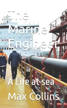 Paperback The Marine Engineer: A Life at sea Book