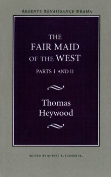 Paperback The Fair Maid of the West: Parts I and II Book
