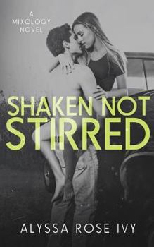 Shaken Not Stirred - Book #1 of the Mixology