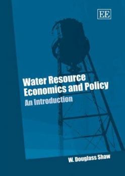 Hardcover Water Resource Economics and Policy: An Introduction Book