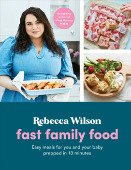 Hardcover Fast Family Food: Easy Meals for You and Your Baby Prepped in 10 Minutes Book