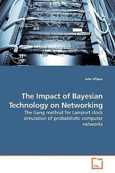 Paperback The Impact of Bayesian Technology on Networking Book