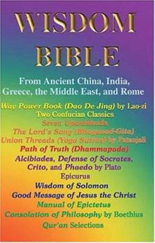 Paperback Wisdom Bible from Ancient China, India, Greece, the Middle East and Rome Book